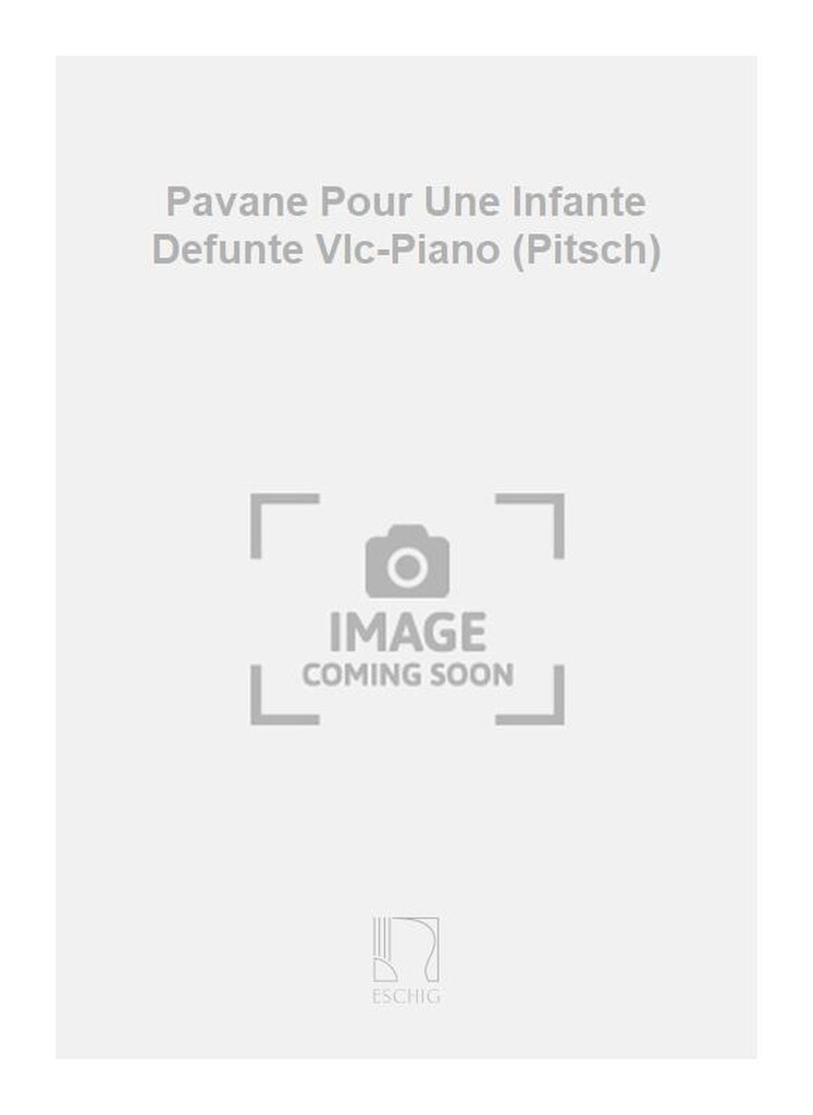 Pavane Pour Une Infante Defunte Vlc-Piano (Pitsch)